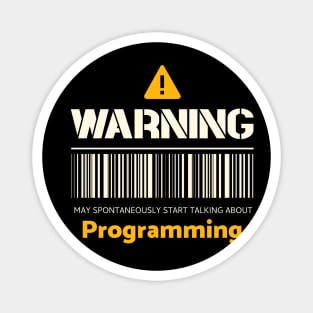Warning may spontaneously start talking about programming Magnet